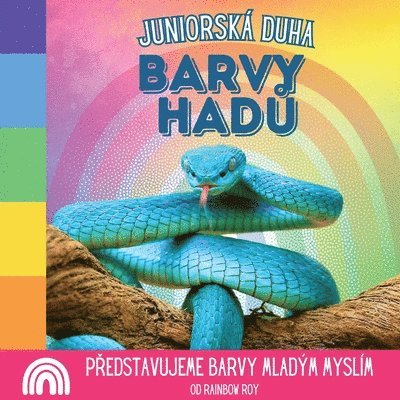 Rainbow Roy - Juniorská Duha, Barvy Hadů, Häftad