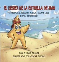 bokomslag EL DESEO DE LA ESTRELLA DE MAR: PEQUEÑOS CAMBIOS PUEDEN HACER UNA GRAN DIFERENCIA