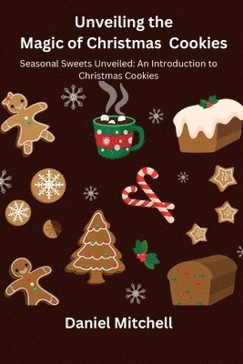 Unveiling the Magic of Christmas Cookies 1