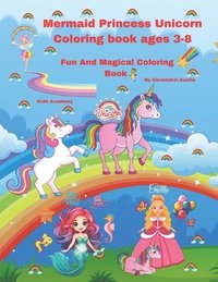 bokomslag Mermaid Princess Unicorn Coloring Book Ages 3-8