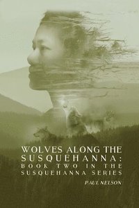 bokomslag Wolves Along the Susquehanna