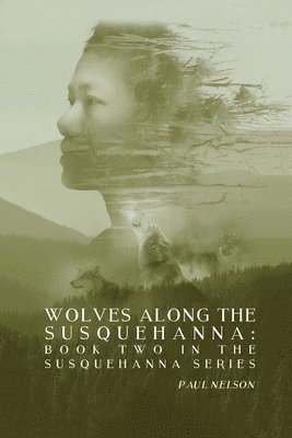 bokomslag Wolves Along the Susquehanna