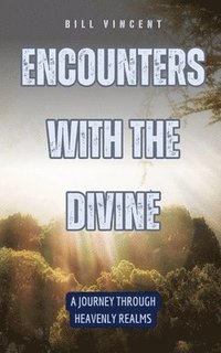 bokomslag Encounters with the Divine