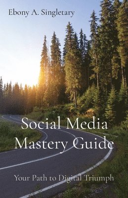 Ebony Azuri - Social Media Mastery Guide, Häftad