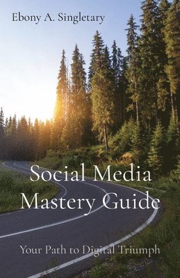 Social Media Mastery Guide 1