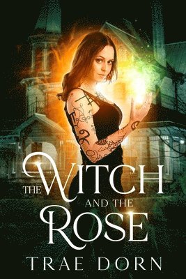 bokomslag Witch and the Rose