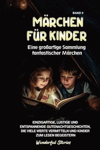 bokomslag Mrchen fr Kinder Eine groartige Sammlung fantastischer Mrchen. (Band 9)