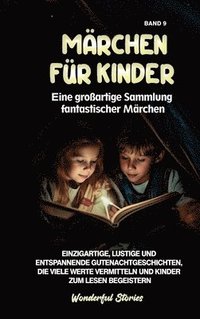 bokomslag Mrchen fr Kinder Eine groartige Sammlung fantastischer Mrchen. (Band 9)