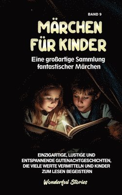 Märchen für Kinder Eine großartige Sammlung fantastischer Märchen. (Band 9) 1