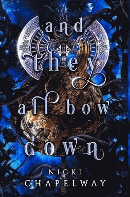 Nicki Chapelway - And They All Bow Down, Inbunden