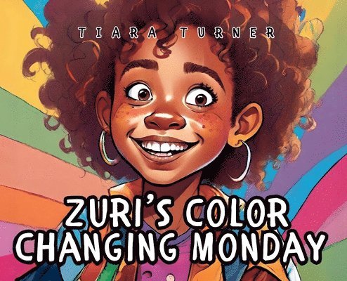 Zuri's Color-Changing Monday! 1