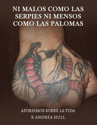 Ni Malos Como Las Serpies Ni Mensos Como Las Palomas