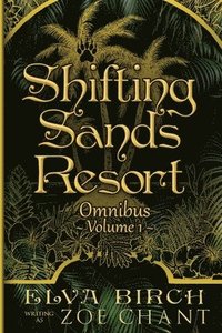 bokomslag Shifting Sands Resort Omnibus Volume 1