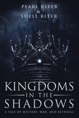 Kingdoms in the Shadows 1