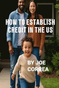 bokomslag How to Establish Credit in the U.S.