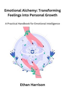 Emotional Alchemy 1