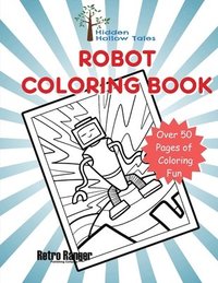 bokomslag Hidden Hollow Tales Robot Coloring Book