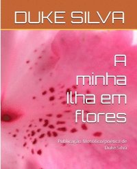 bokomslag A minha Ilha Flores