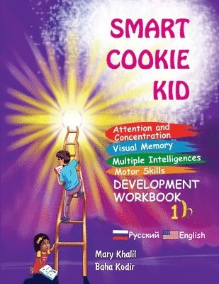 bokomslag Smart Cookie Kid For 3-4 Year Olds Attention and Concentration Visual Memory Multiple Intelligences Motor Skills Book 1B Russian and English