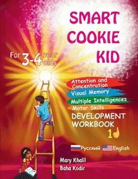 bokomslag Smart Cookie Kid For 3-4 Year Olds Attention and Concentration Visual Memory Multiple Intelligences Motor Skills Book 1D Russian and English