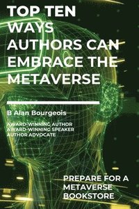 bokomslag Top Ten Ways Authors Can Embrace the Metaverse