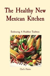 bokomslag Healthy New Mexican Kitchen