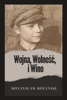 Mieczyslaw Różański Różański - Wojna, Wolnośc i Wino, Häftad