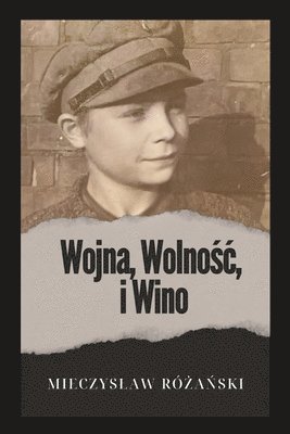 Wojna, Wolno&#347;c i Wino 1