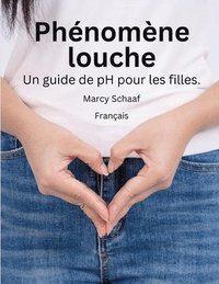 bokomslag Phnomne louche Un guide de pH pour les filles. (French) pHishy pHenomenon