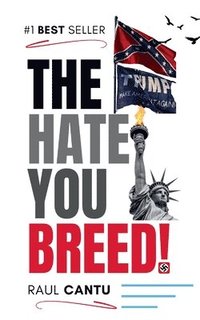 bokomslag The Hate You Breed!