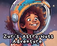 bokomslag Zuri's Astro-Nuts Adventure