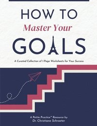 bokomslag How to Master Your Goals