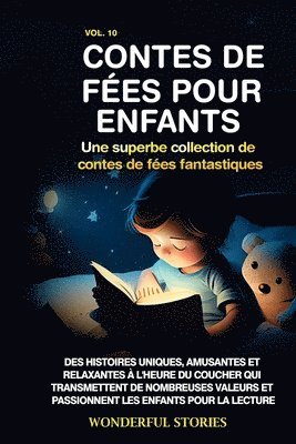 bokomslag Contes de fes pour enfants Une superbe collection de contes de fes fantastiques. (Volume 10)