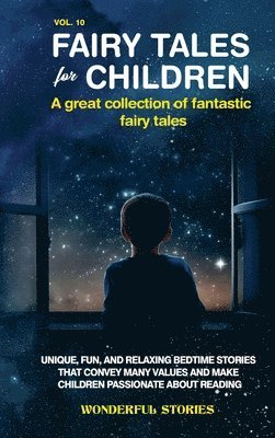 bokomslag Fairy Tales for Children A great collection of fantastic fairy tales. (Vol. 10)