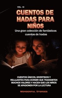 bokomslag Cuentos de hadas para nios Una gran coleccin de fantsticos cuentos de hadas. (Vol. 10)