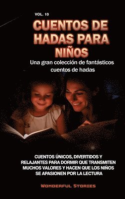 Cuentos de hadas para nios Una gran coleccin de fantsticos cuentos de hadas. (Vol. 10) 1