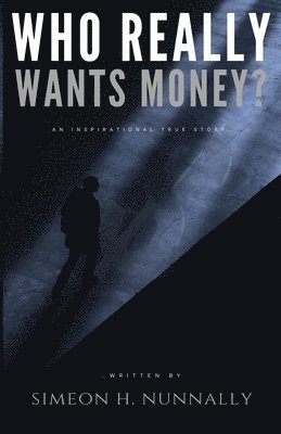 Who Really Wants Money? 1