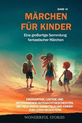 bokomslag Mrchen fr Kinder Eine groartige Sammlung fantastischer Mrchen. (Band 10)