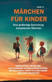 bokomslag Mrchen fr Kinder Eine groartige Sammlung fantastischer Mrchen. (Band 10)