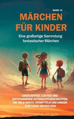 bokomslag Mrchen fr Kinder Eine groartige Sammlung fantastischer Mrchen. (Band 10)