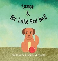 bokomslag Denna & Her Little Red Ball