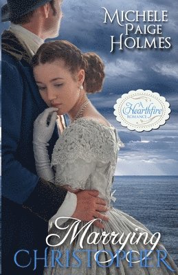 Michele Paige Holmes - Marrying Christopher, Häftad