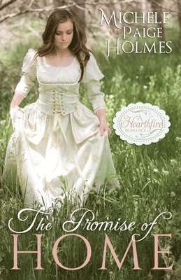 Michele Paige Holmes - Promise of Home, Häftad