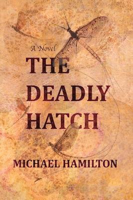 Michael Hamilton - Deadly Hatch, Häftad