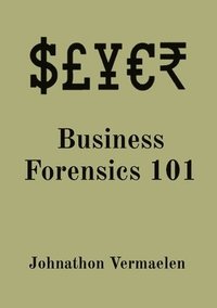 bokomslag Business Forensics 101