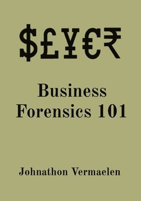 Business Forensics 101 1