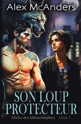 Alex McAnders - Son Loup Protecteur, Häftad