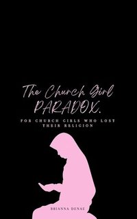 bokomslag The Church Girl Paradox