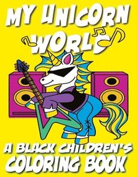 bokomslag My Unicorn World - A Black Children's Coloring Book