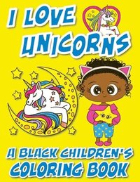 bokomslag I Love Unicorns - A Black Children's Coloring Book